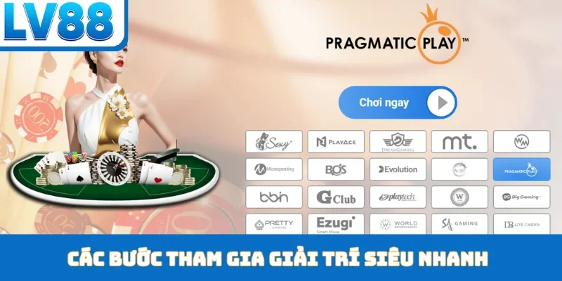 Các bước tham gia giải trí siêu nhanh