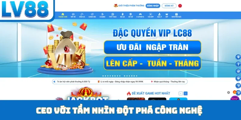 CEO với tầm nhìn đột phá công nghệ