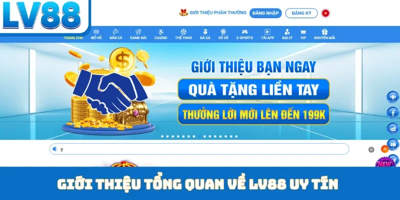 Giới thiệu tổng quan về LV88 uy tín